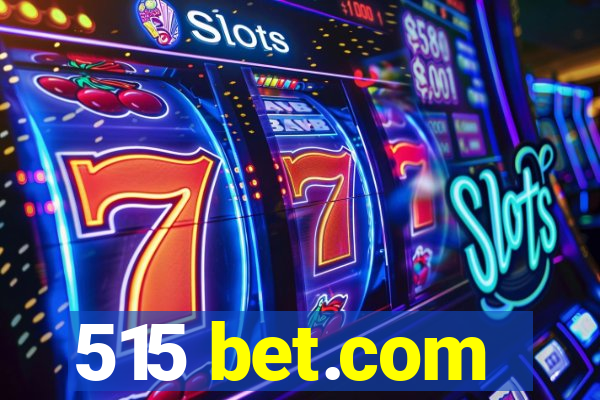 515 bet.com